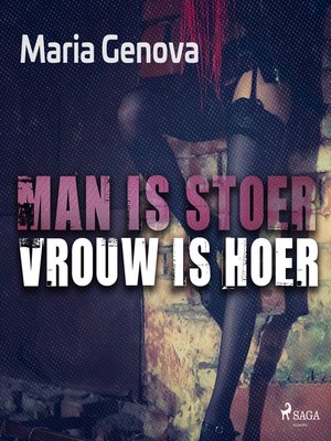 cover image of Man is stoer, vrouw is hoer